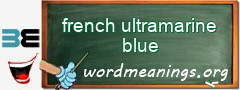 WordMeaning blackboard for french ultramarine blue